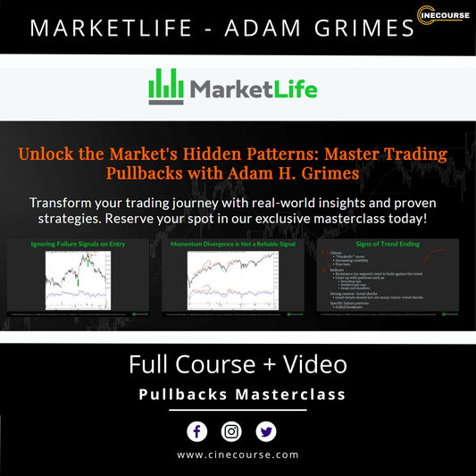 MarketLife – Adam Grimes Pullbacks Masterclass 2025 | Full Course + Video Training | Forex, Stocks, Options & Futures Strategy