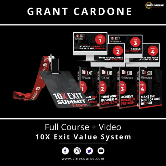 Grant Cardone 10X Exit Value System 2024 | Full Course