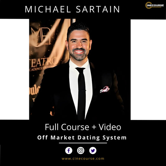 Michael Sartain – Off Market Dating System | Modern Dating Success Blueprint for High-Value Relationships