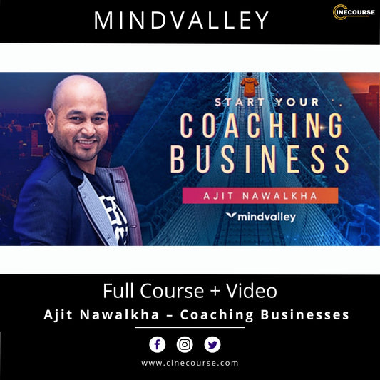 Ajit Nawalkha – Coaching Businesses Masterclass [2023] | Full Course + Video | Lifetime Access & Updates