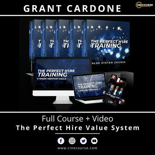 Grant Cardone – The Perfect Hire Value System 2024